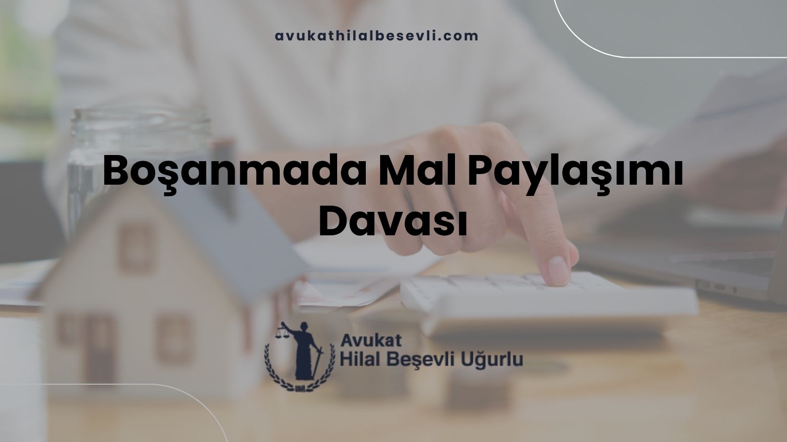Boşanmada Mal Paylaşımı Davası