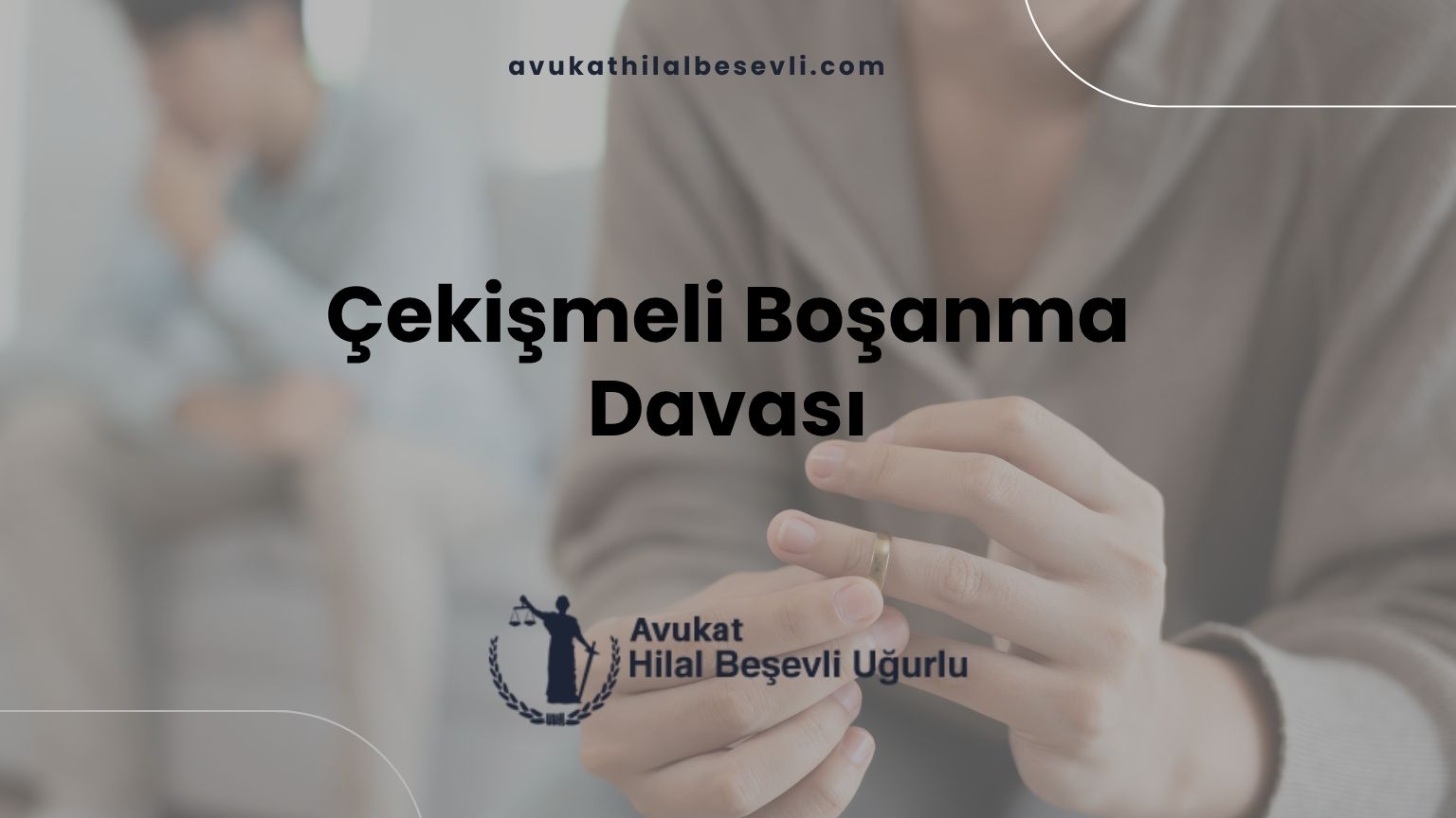 Çekişmeli Boşanma Davası