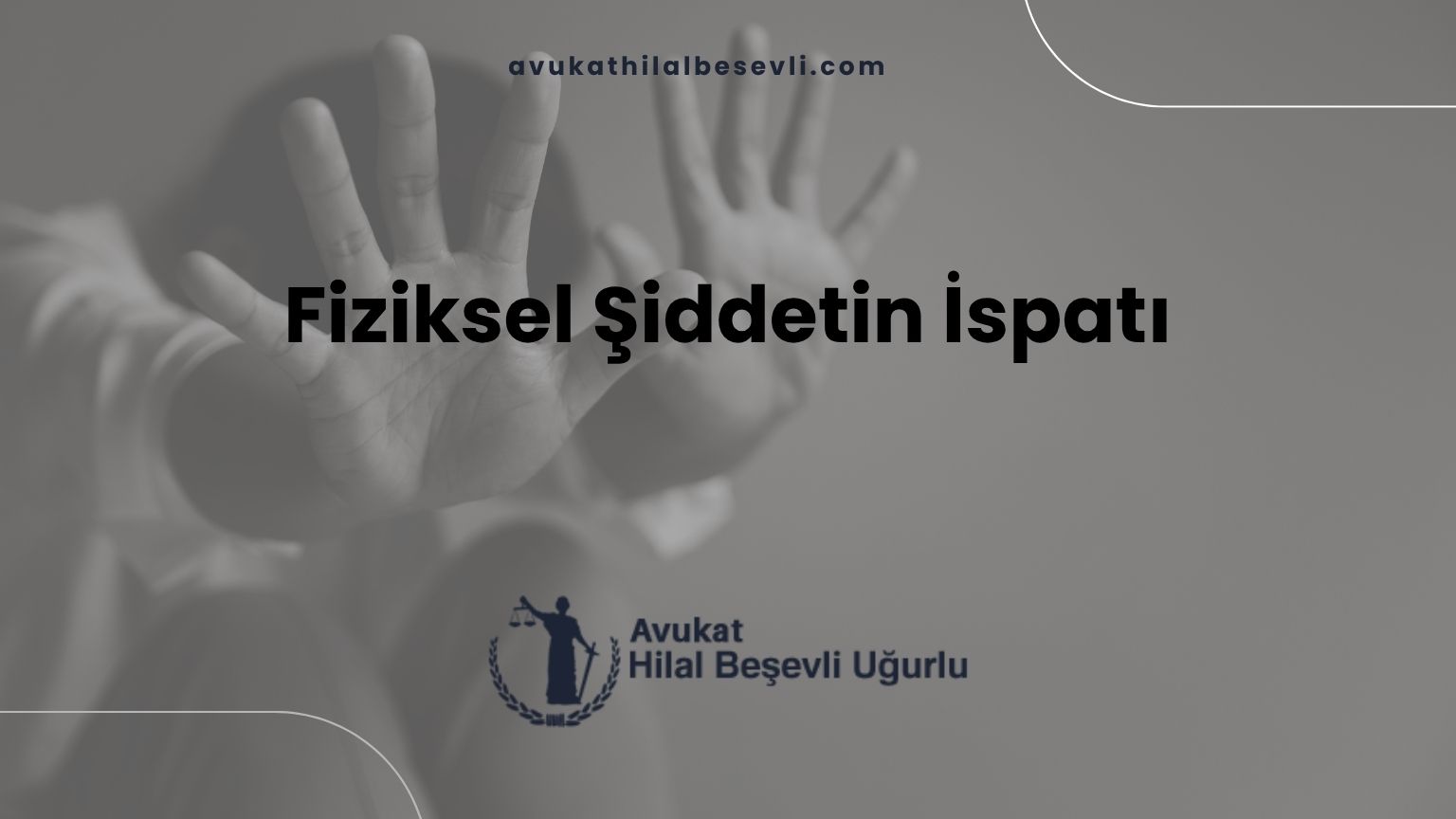 Fiziksel Şiddetin İspatı