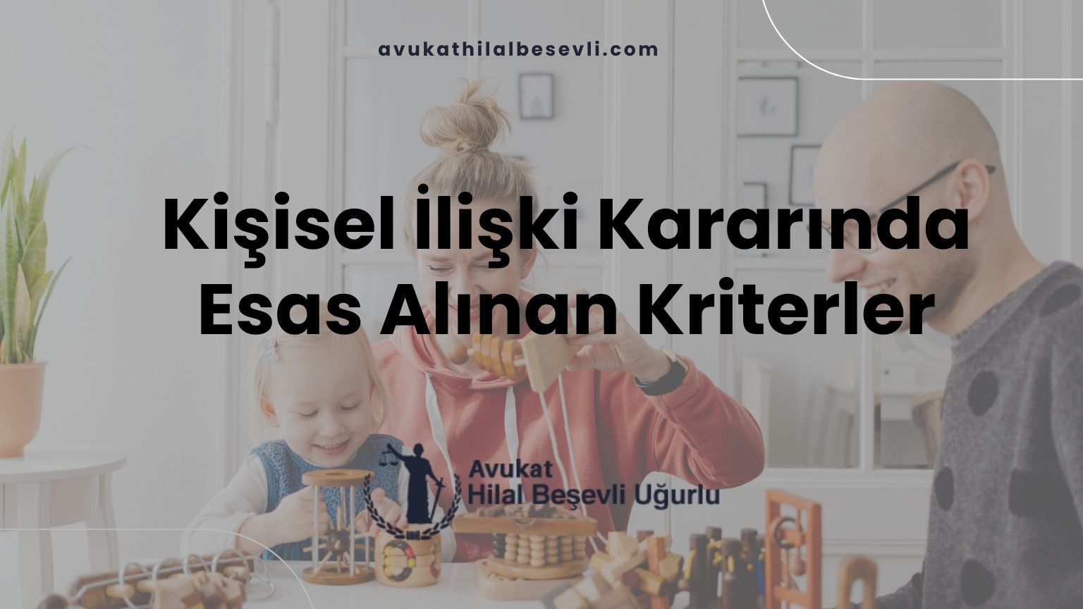 Kişisel İlişki Kararında Esas Alınan Kriterler