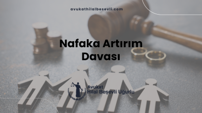 Nafaka Artırım Davası