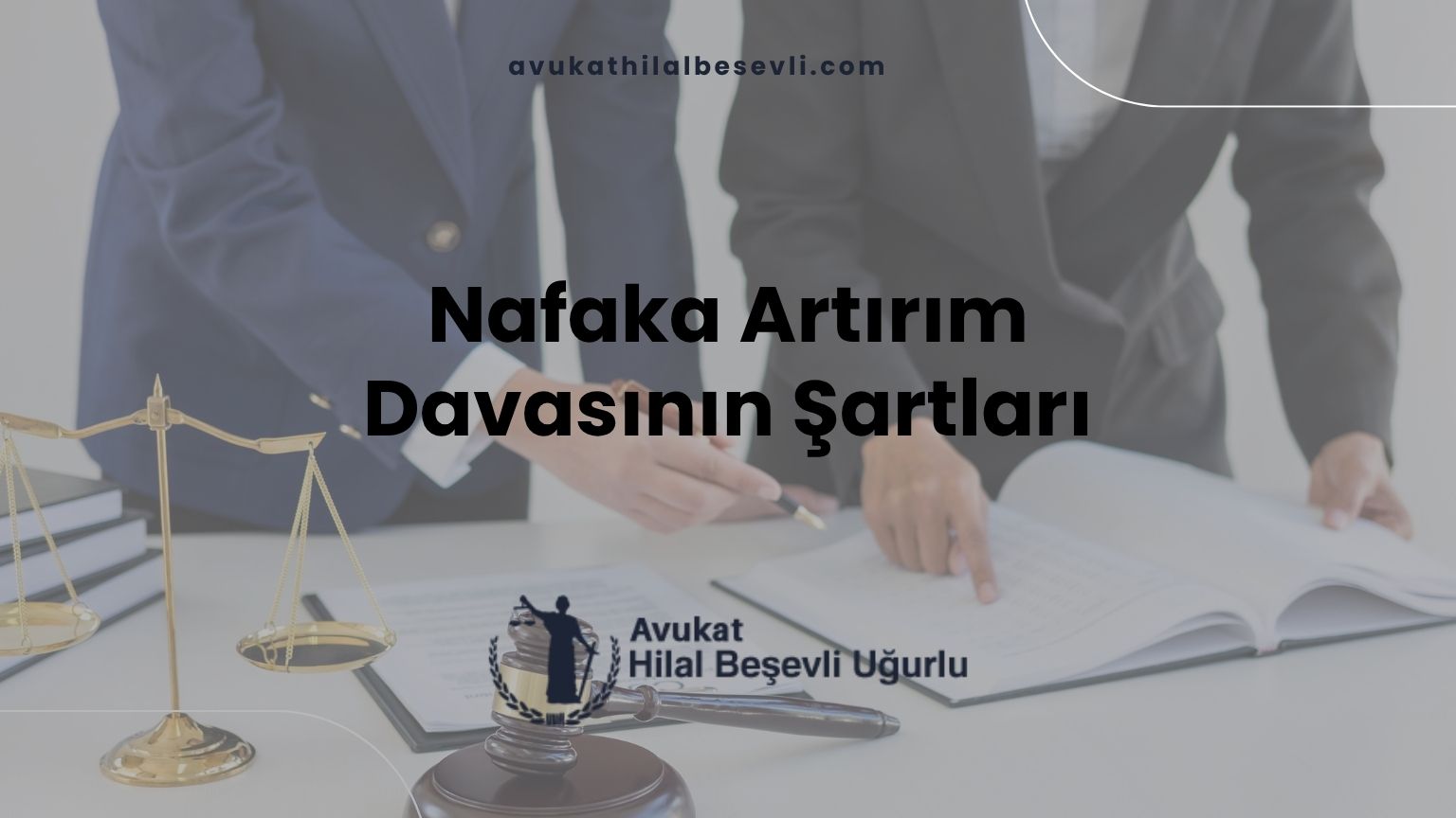 Nafaka Artırım Davasının Şartları