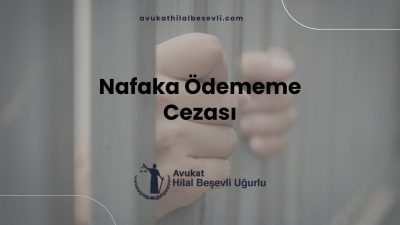 Nafaka Ödememe Cezası