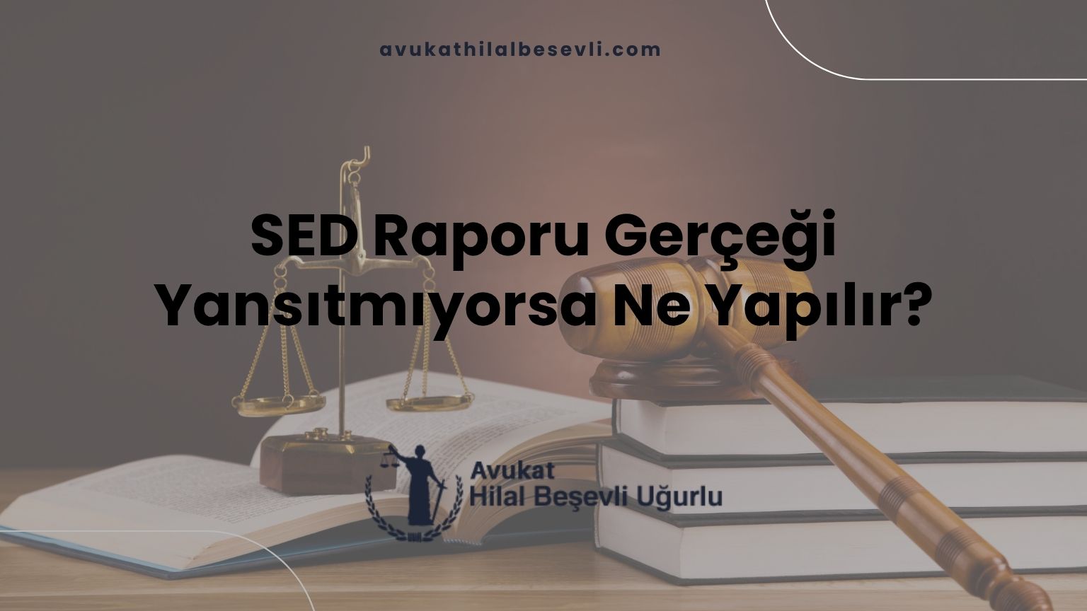 SED Raporu Gerçeği Yansıtmıyorsa Ne Yapılır?