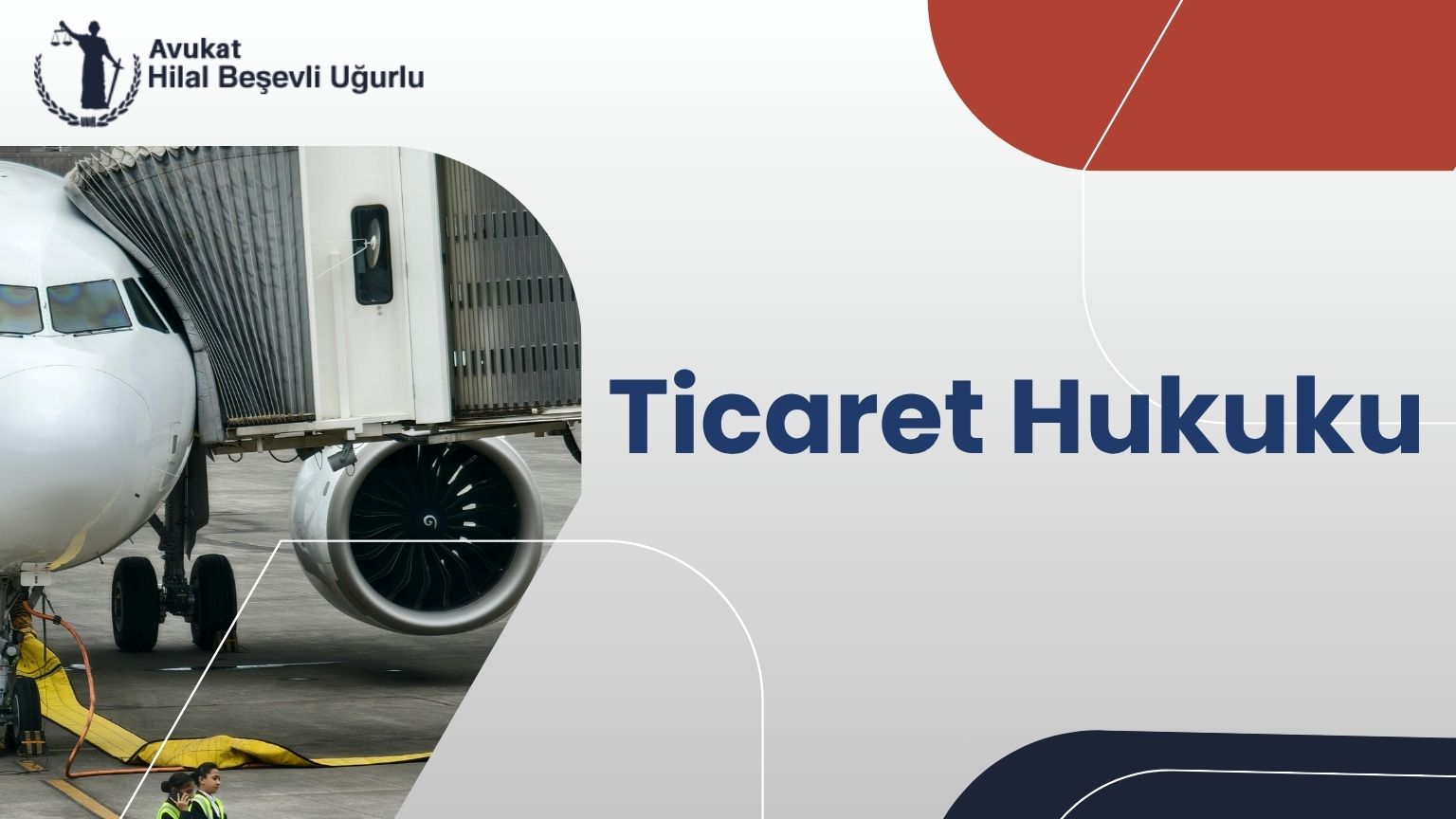 Ankara Ticaret Hukuku Avukatı - Avukat Hilal Beşevli Uğurlu