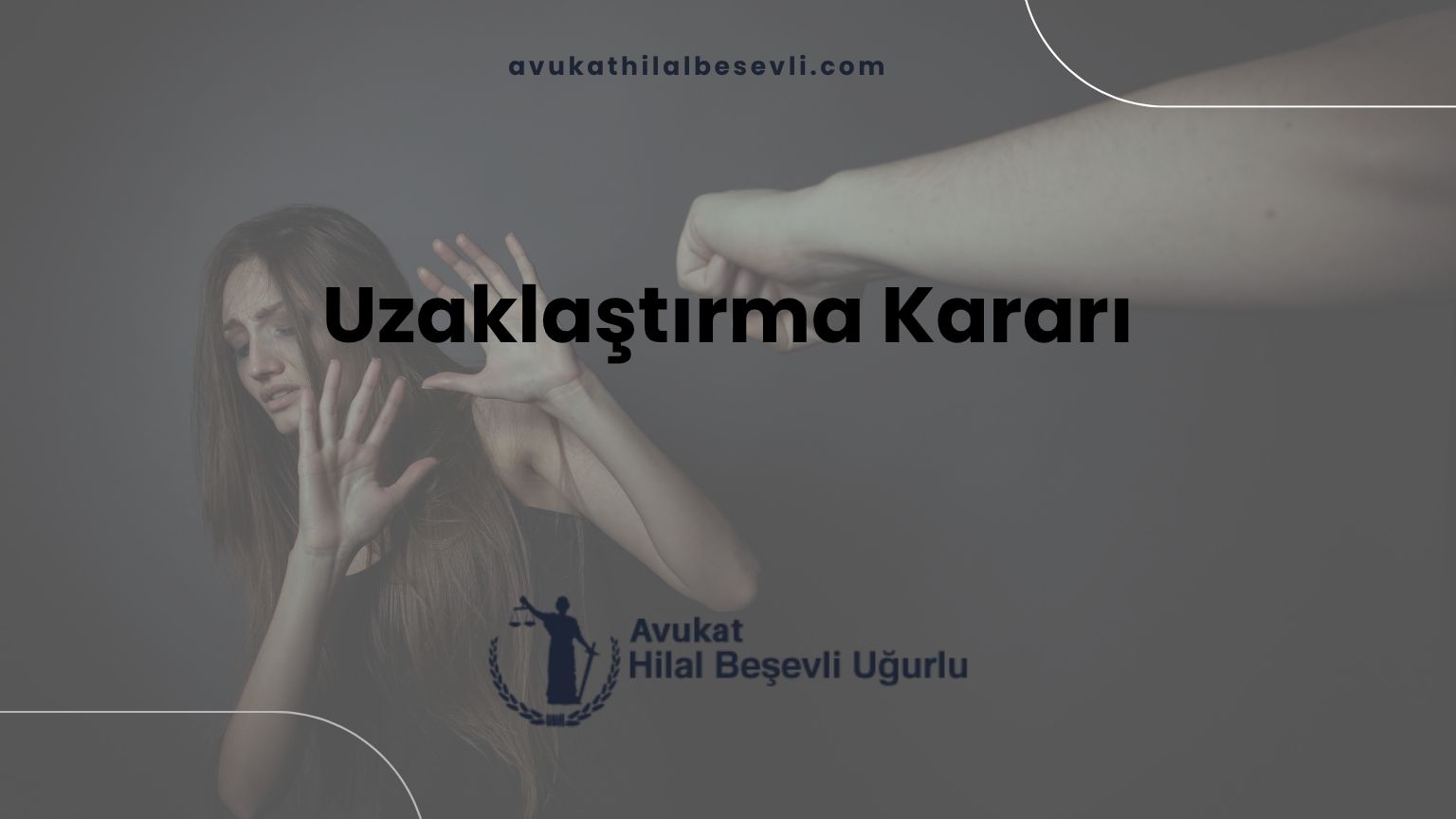 Uzaklaştırma Kararı