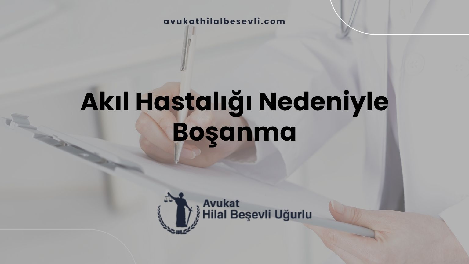 Akıl Hastalığı Nedeniyle Boşanma