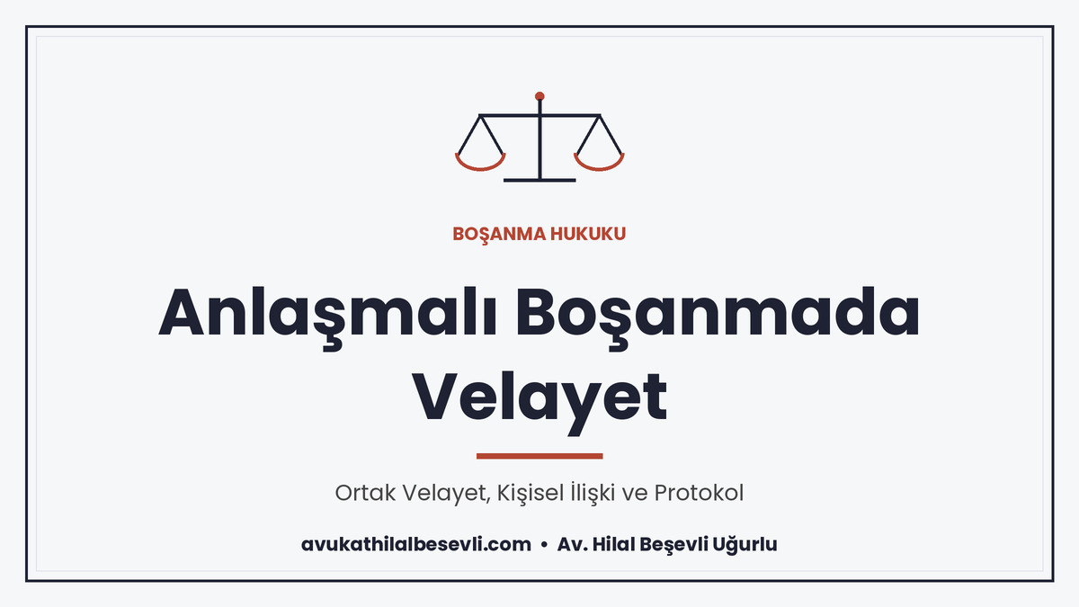 Anlaşmalı Boşanmada Velayet
