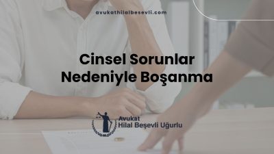 Cinsel Sorunlar Nedeniyle Boşanma