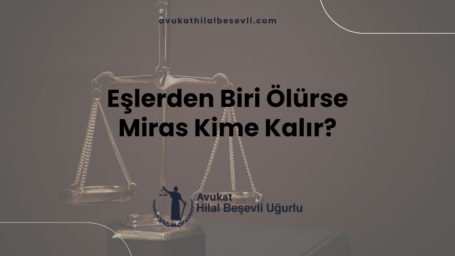 Eşlerden Biri Ölürse Miras Kime Kalır?