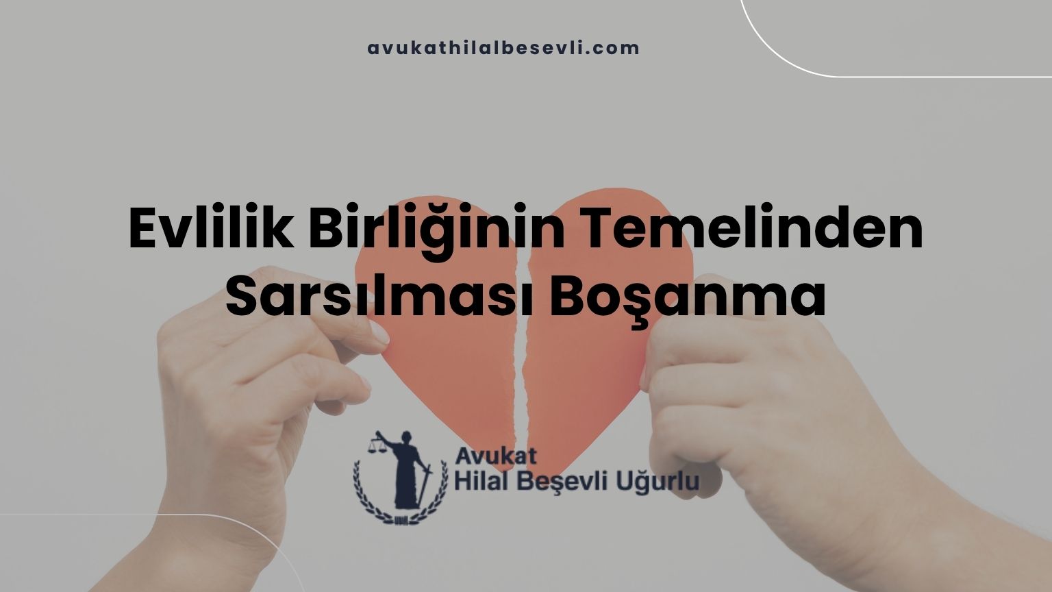 Evlilik Birliğinin Temelinden Sarsılması Boşanma