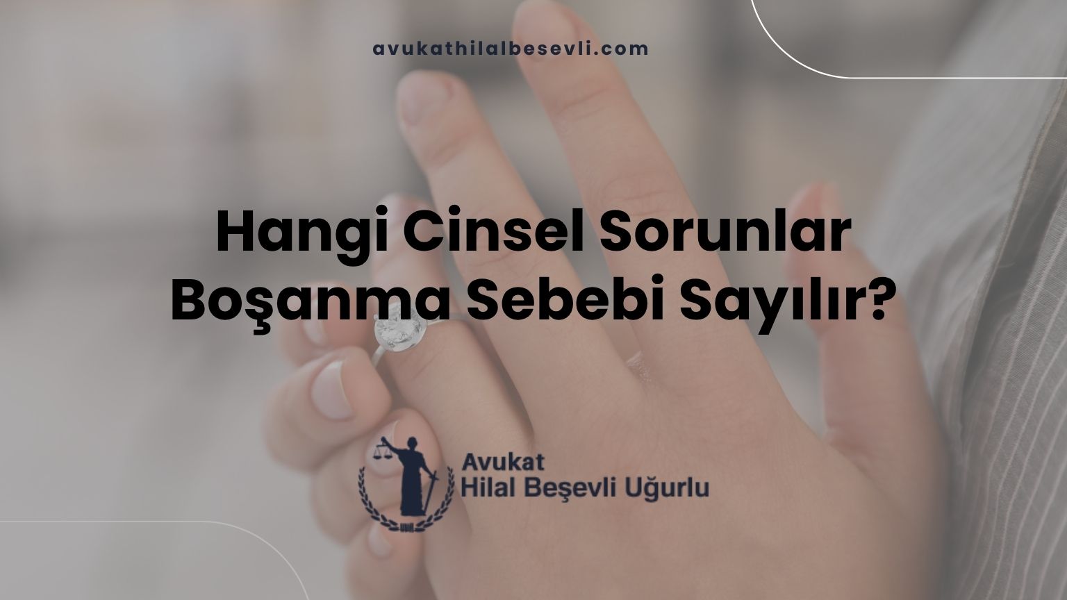 Hangi Cinsel Sorunlar Boşanma Sebebi Sayılır?