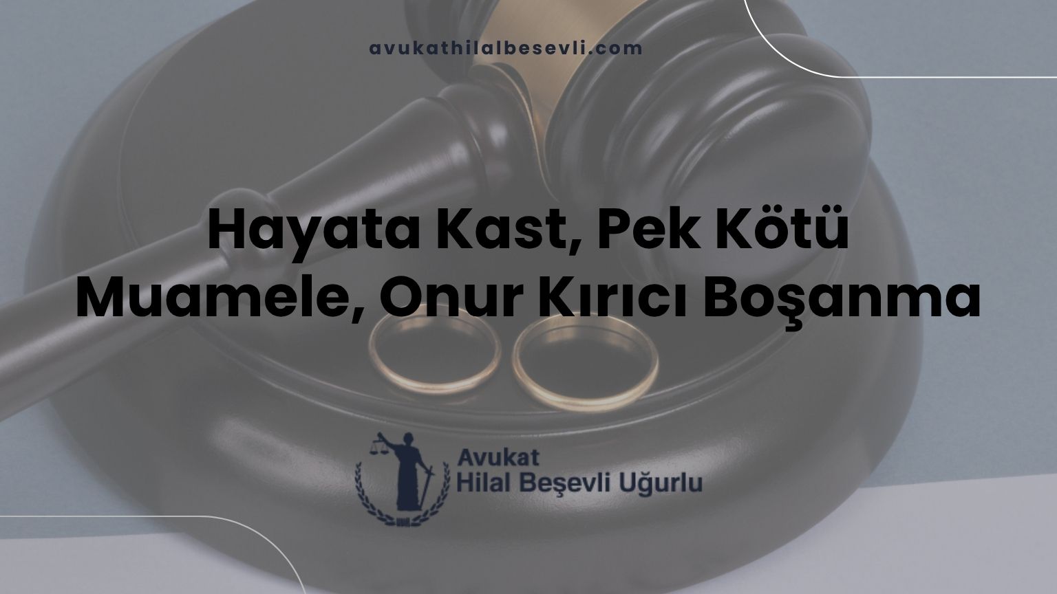 Hayata Kast, Pek Kötü Muamele, Onur Kırıcı Boşanma