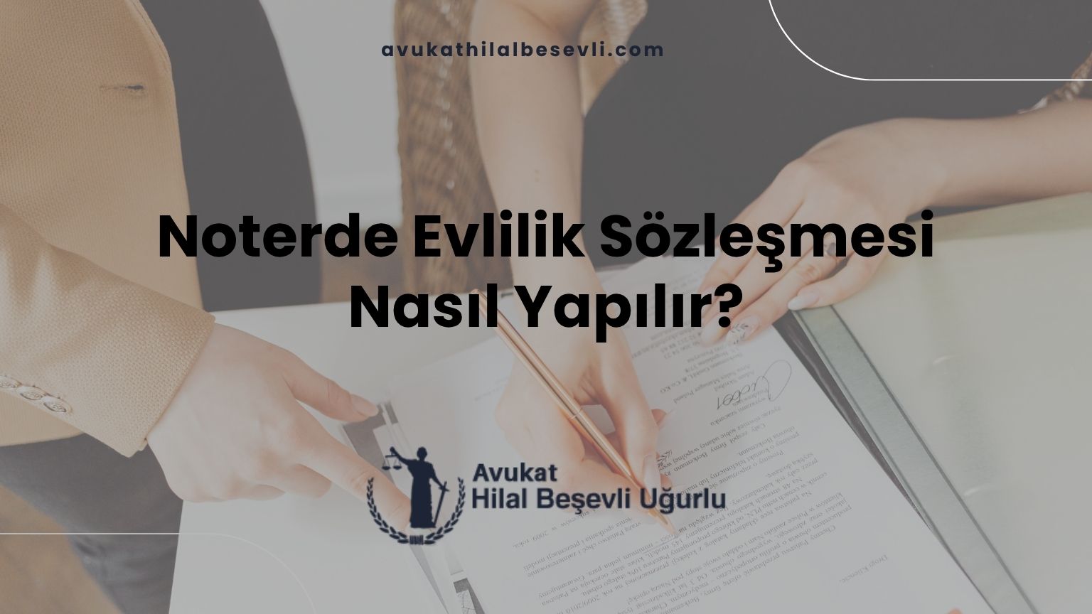 Noterde Evlilik Sözleşmesi Nasıl Yapılır?