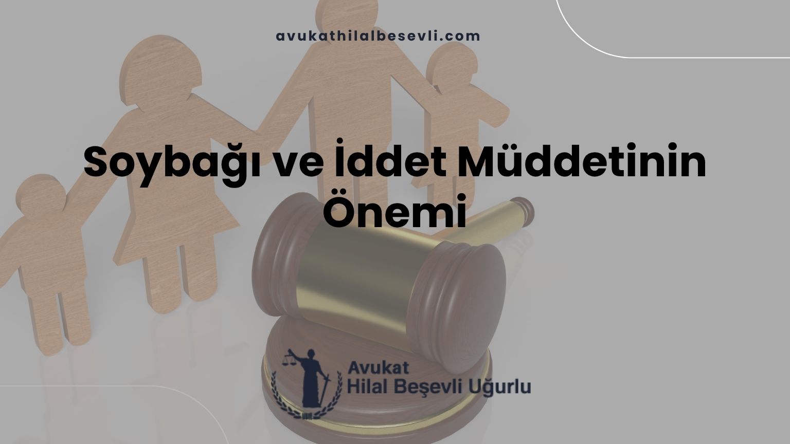 Soybağı ve İddet Müddetinin Önemi
