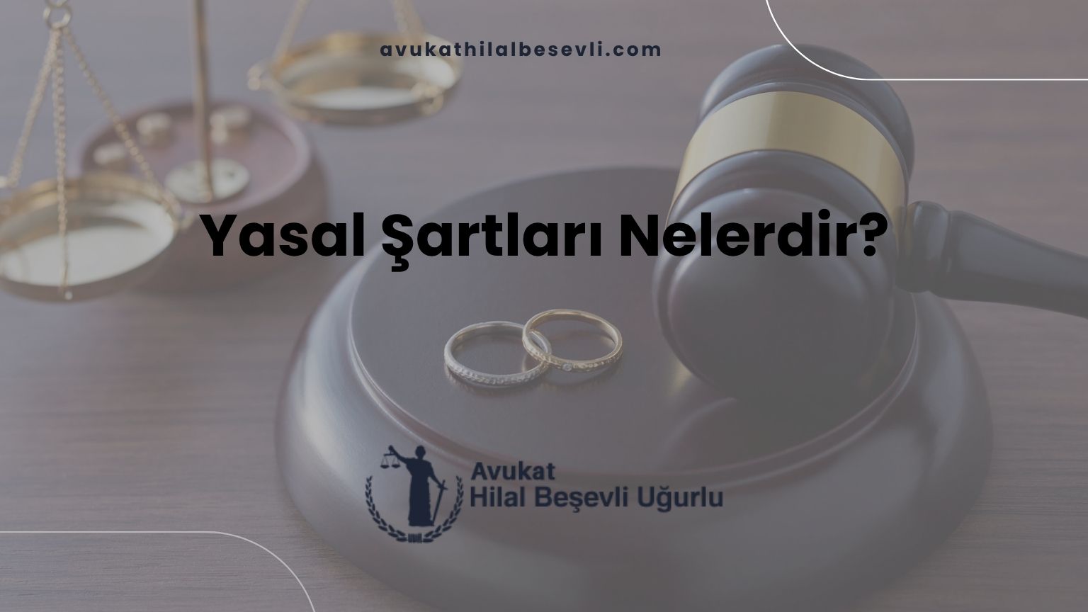 Yasal Şartları Nelerdir?